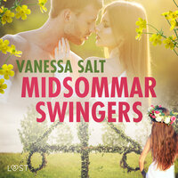 Midsommarswingers - Erotisk novell - Vanessa Salt