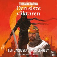 Tidsväktarna: Den siste väktaren - Mats Lerneby, Leif Jacobsen