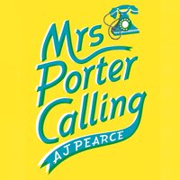 Mrs Porter Calling: The feel good novel of the summer - AJ Pearce