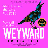 Weyward - Emilia Hart, Nell Barlow