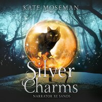 Silver Charms: A Paranormal Women's Fiction Novel - Kate Moseman