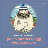 Jakob Dunderskägg berättar mera - Christina Andersson