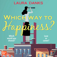 WHICH WAY TO HAPPINESS? - Laura Danks