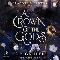 A Crown of the Gods - S.M. Gaither