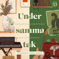 Under samma tak - Christina Lindström, Jan Andersson
