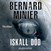 Iskall död - Bernard Minier