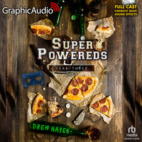 Super Powereds: Year 3 (2 of 3) [Dramatized Adaptation]: Super Powereds 3 - Drew Hayes