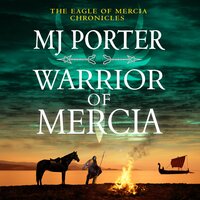 Warrior of Mercia: The action-packed historical thriller from MJ Porter - MJ Porter