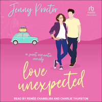 Love Unexpected: A Sweet Romantic Comedy - Jenny Proctor