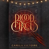 Blood Circus - Camila Victoire