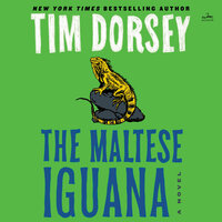 The Maltese Iguana: A Novel - Tim Dorsey