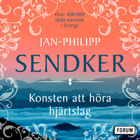 Konsten att höra hjärtslag - Jan-Philipp Sendker