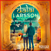 Dalai Larsson - Ola Norén, Roland Ulvselius