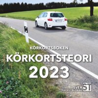 Körkortsboken Körkortsteori 2023 - Svea Trafikutbildning