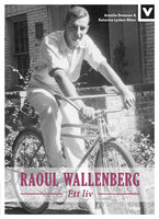 Raoul Wallenberg - Ett liv - Annelie Drewsen, Katarina Lycken Rüter