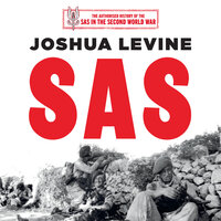 SAS: The History of the SAS - Joshua Levine