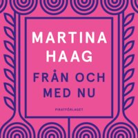 Från och med nu - Martina Haag