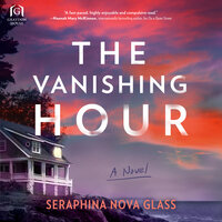 The Vanishing Hour - Seraphina Nova Glass