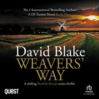 Weavers' Way: British Detective Tanner Murder Mystery Series Book 9 - David Blake