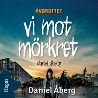 Vi mot mörkret - Daniel Åberg
