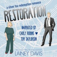 Restoration: A Silver Fox Redemption Romance - Lainey Davis