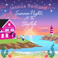 Summer Nights at The Starfish Café: The uplifting, romantic read from Jessica Redland - Jessica Redland
