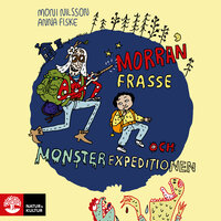 Morran, Frasse och monsterexpeditionen - Nilsson Moni