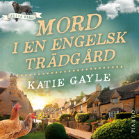Mord i en engelsk trädgård - Katie Gayle