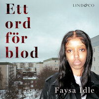 Ett ord för blod - Daniel Fridell, Theodor Lundgren, Faysa Idle