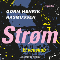 Strøm – Et venskab - Gorm Henrik Rasmussen