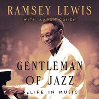 Gentleman of Jazz: A Life in Music - Ramsey Lewis, Aaron Cohen