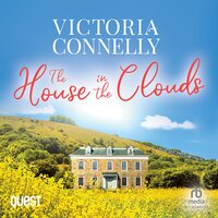 The House in the Clouds: The House in the Clouds Book 1 - Victoria Connelly