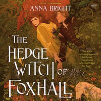 The Hedgewitch of Foxhall - Anna Bright