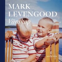Vänskap - Mark Levengood