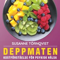 Deppmaten: kostförståelse för psykisk hälsa - Susanne Törnqvist