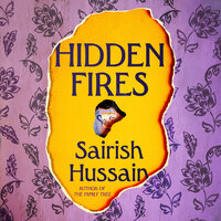 Hidden Fires - Sairish Hussain, Raj Ghatak