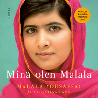 Minä olen Malala: Koulutyttö jonka Taliban yritti vaientaa - Malala Yousafzai, Christina Lamb