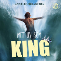 Mitt liv som KING - Annelis Johansson