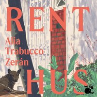 Rent hus - Alia Trabucco Zerán