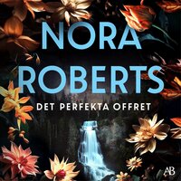 Det perfekta offret - Nora Roberts