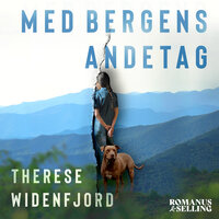 Med bergens andetag - Therese Widenfjord