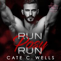 Run Posy Run - Cate C Wells