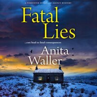 Fatal Lies: An utterly gripping mystery from Anita Waller, bestselling author of The Family at No 12 - Anita Waller