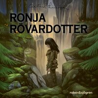 Ronja Rövardotter - Astrid Lindgren