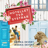 Hotellet Två systrar - Jessika Devert, Annika Devert