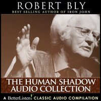The Human Shadow Collection with Robert Bly Compilation Two - robert bly