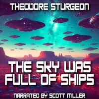The Sky Was Full of Ships - Theodore Sturgeon
