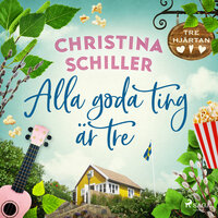 Alla goda ting är tre - Christina Schiller