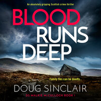 Blood Runs Deep: An absolutely gripping Scottish crime thriller - Doug Sinclair