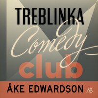 Treblinka Comedy Club - Åke Edwardson